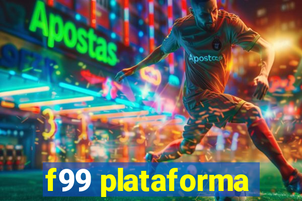 f99 plataforma